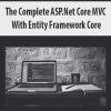 The Complete ASP.Net Core MVC With Entity Framework Core