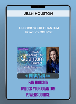 [Download Now] Jean Houston - Unlock Your Quantum Powers Course