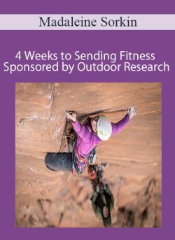 Madaleine Sorkin - 4 Weeks to Sending Fitness Sponsored by Outdoor Research