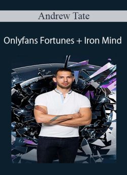 Andrew Tate - Onlyfans Fortunes   Iron Mind