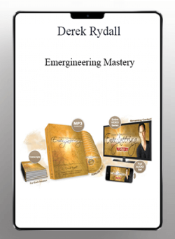 [Download Now] Derek Rydall – Emergineering Mastery
